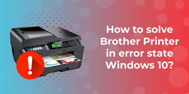 what-are-the-basic-steps-to-fix-brother-printer-in-error-state