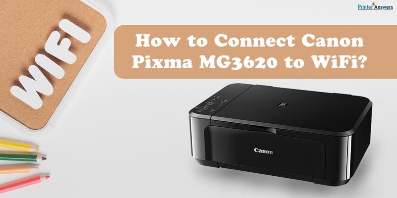 How Do I Setup My Canon PIXMA MG3620 Wirelessly? | AutoText.com